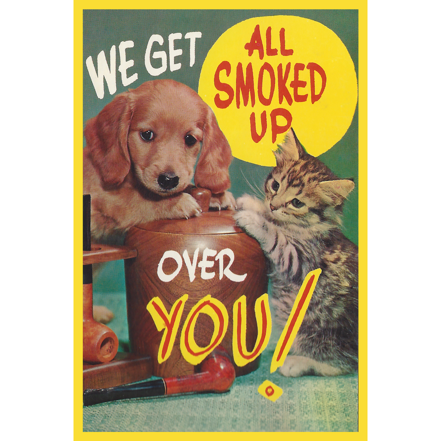 PC0015 We Get All Smoked Up Over You! Postcard